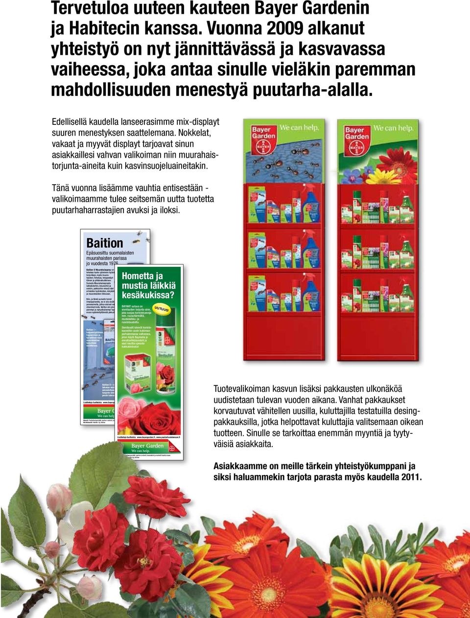 Edellisellä kaudella lanseerasimme mix-displayt suuren menestyksen saattelemana.