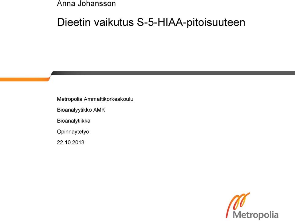 Ammattikorkeakoulu Bioanalyytikko