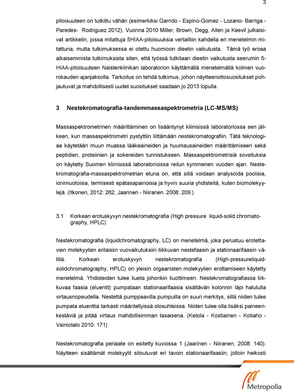 dieetin vaikutusta.