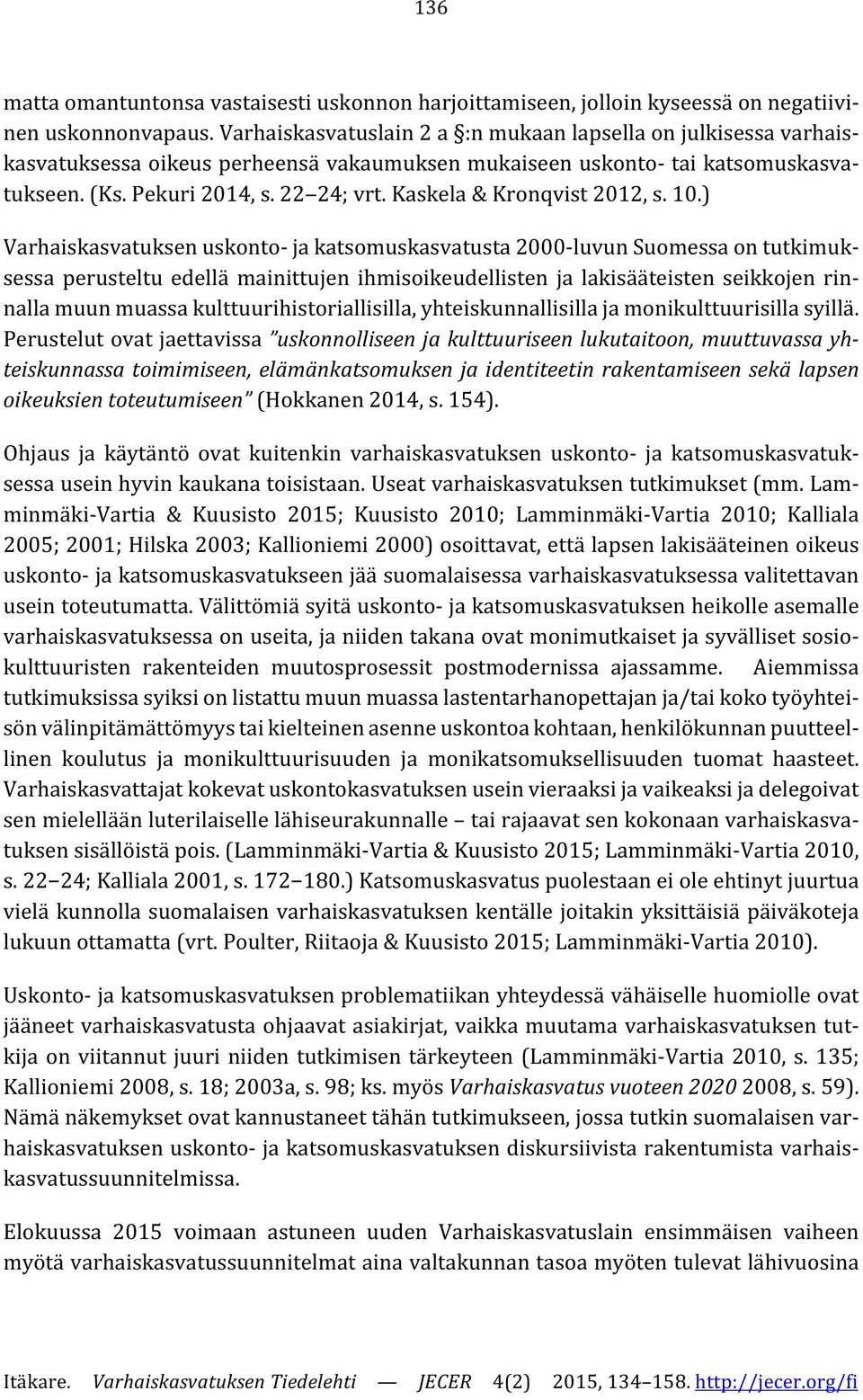 Kaskela & Kronqvist 2012, s. 10.