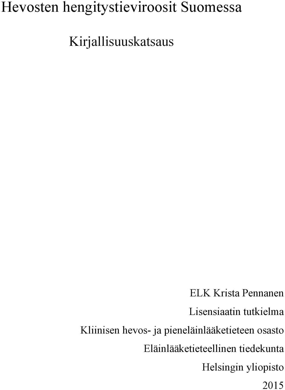 Lisensiaatin tutkielma Kliinisen hevos- ja