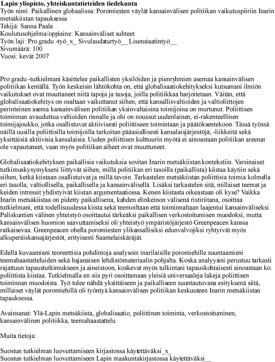 yksilöiden ja pienryhmien asemaa kansainvälisen politiikan kentällä.