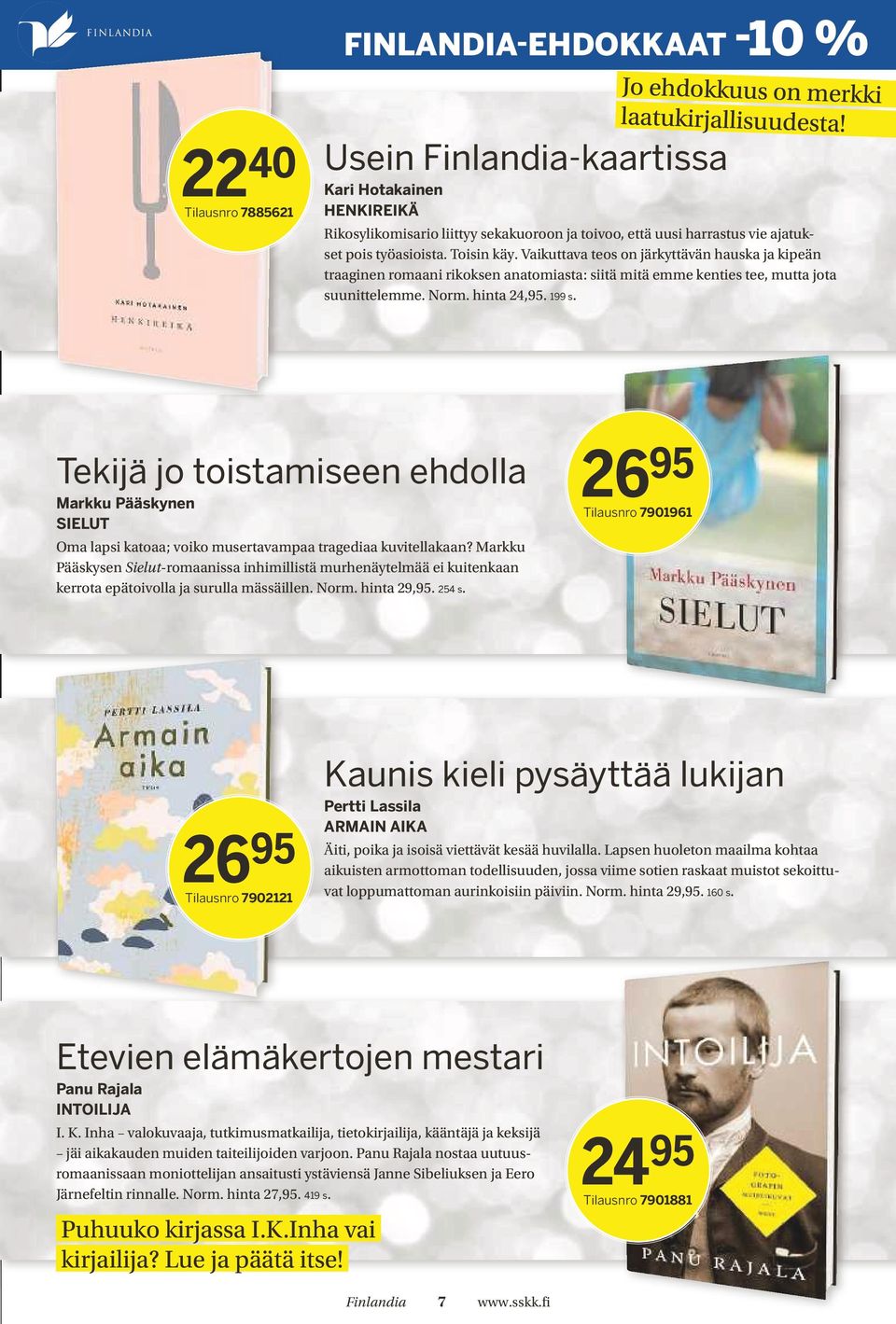 Vaikuttava teos on järkyttävän hauska ja kipeän traaginen romaani rikoksen anatomiasta: siitä mitä emme kenties tee, mutta jota suunittelemme. Norm. hinta 24,95. 199 s.