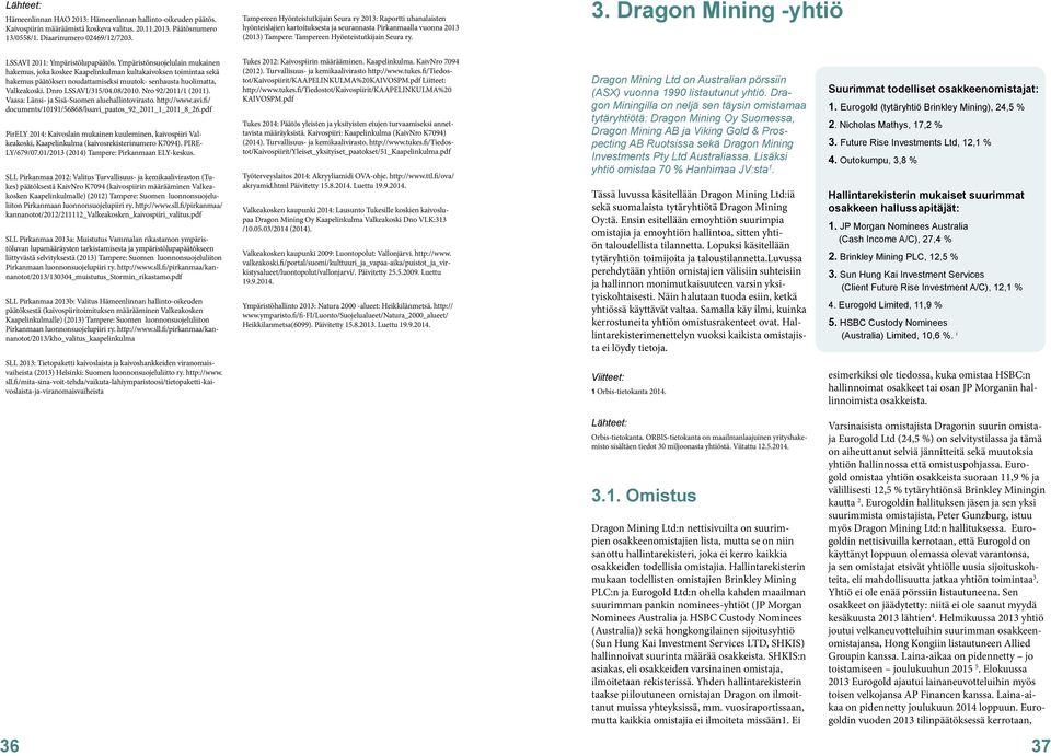 Dragon Mining -yhtiö LSSAVI 2011: Ympäristölupapäätös.