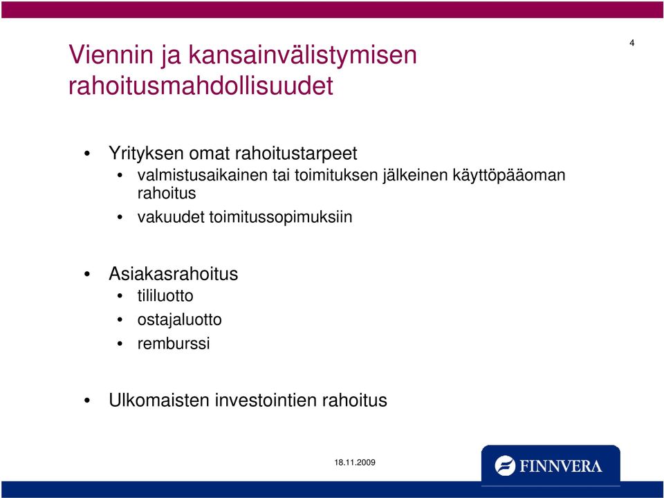 käyttöpääoman rahoitus vakuudet toimitussopimuksiin