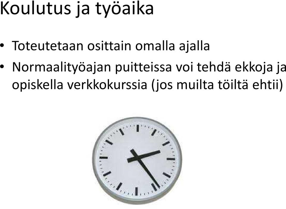 Normaalityöajan puitteissa voi tehdä