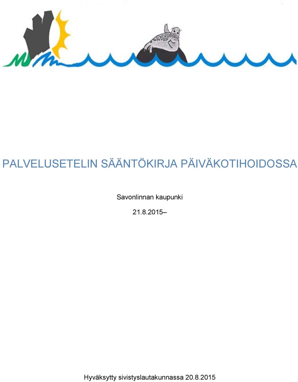 kaupunki 21.8.