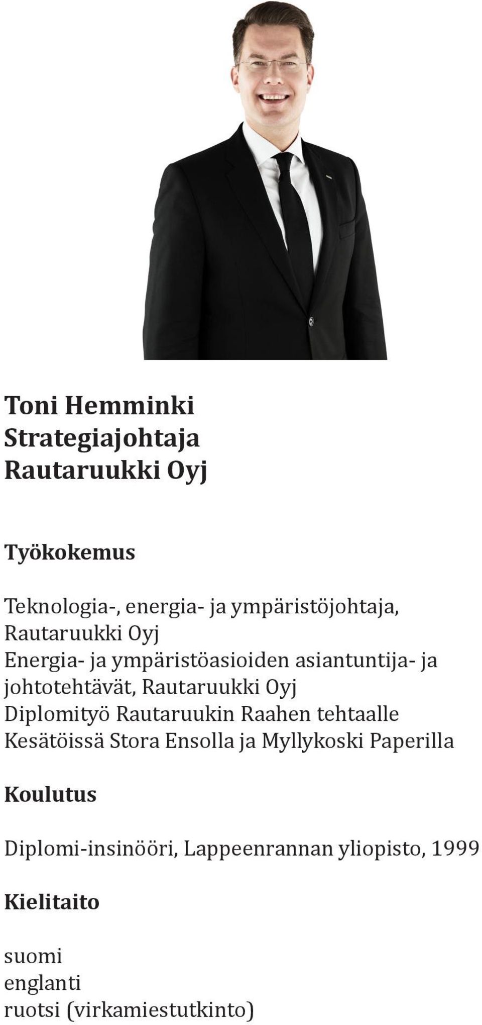 Rautaruukki Oyj Diplomityö Rautaruukin Raahen tehtaalle Kesätöissä Stora Ensolla ja Myllykoski