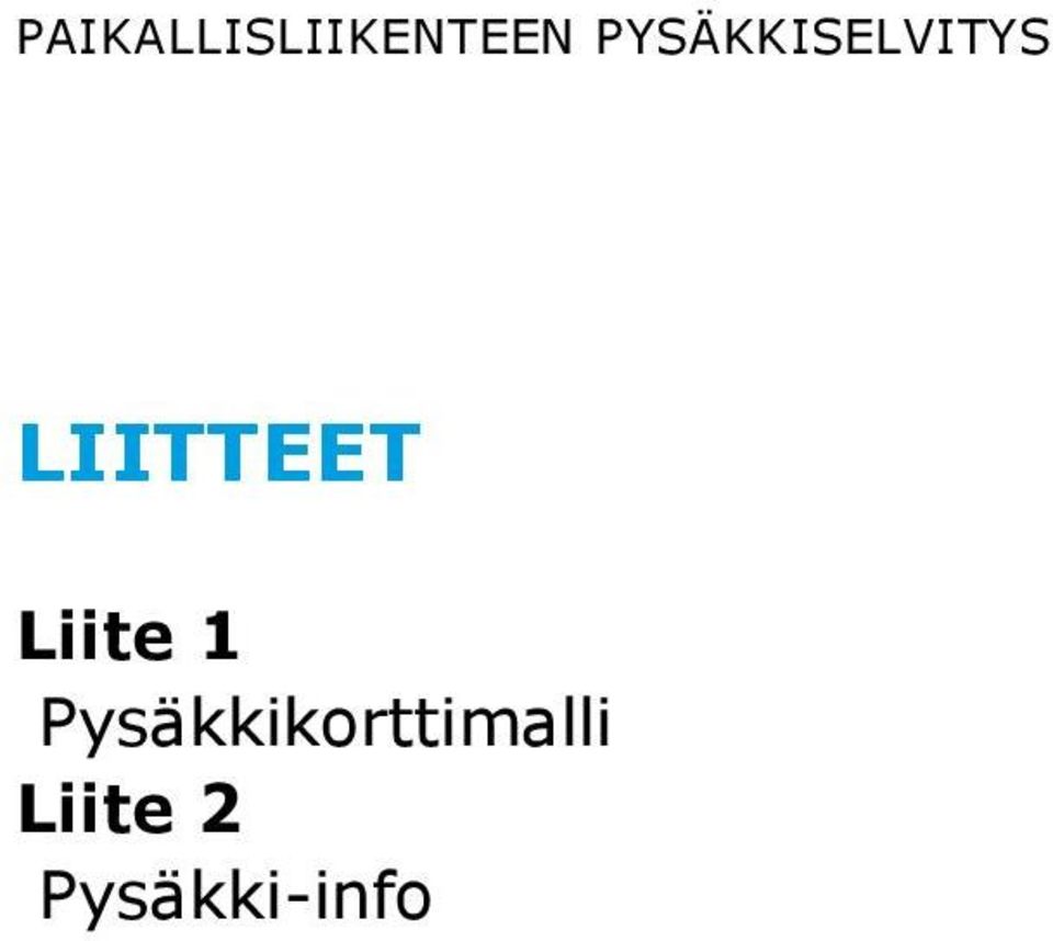 LIITTEET Liite 1