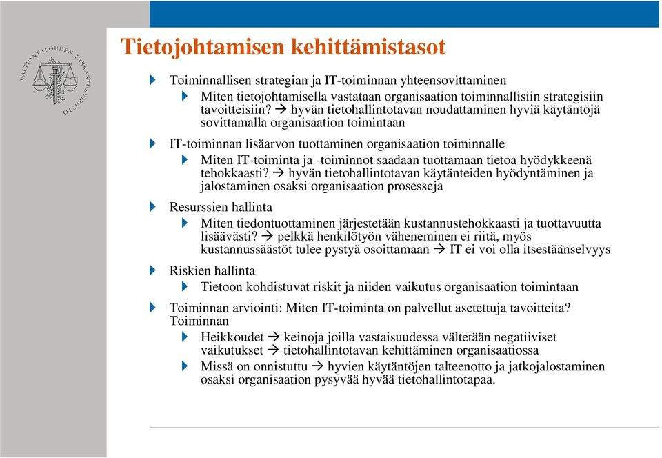 tuottamaan tietoa hyödykkeenä tehokkaasti?