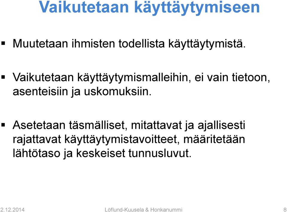 Asetetaan täsmälliset, mitattavat ja ajallisesti rajattavat