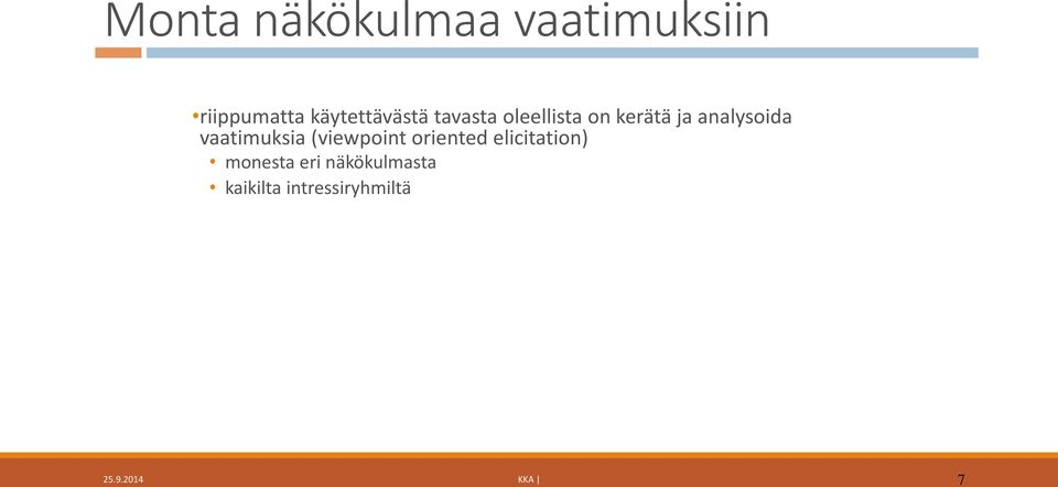 analysoida vaatimuksia (viewpoint oriented