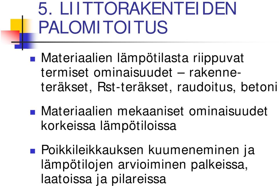 Materiaalien mekaaniset ominaisuudet korkeissa lämpötiloissa