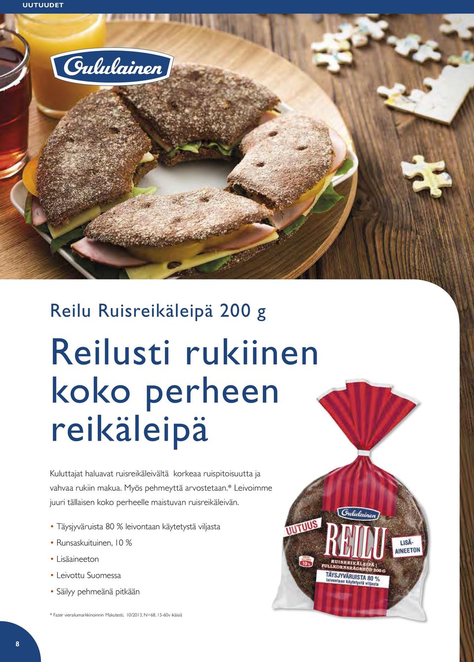 * Leivoimme juuri tällaisen koko perheelle maistuvan ruisreikäleivän.