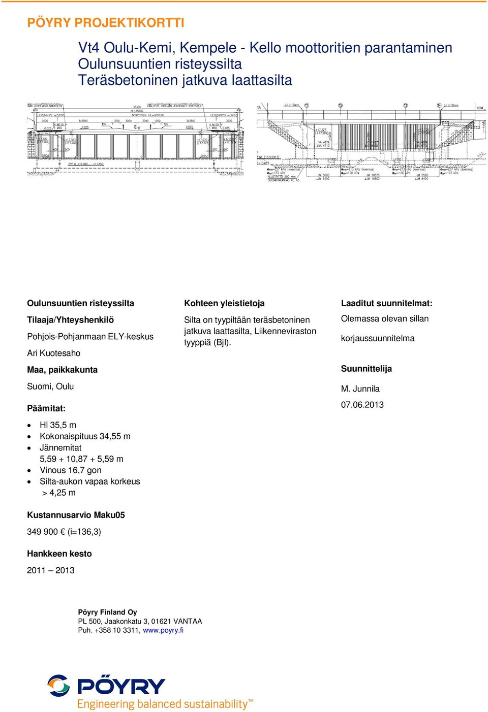 16,7 gon > 4,25 m 349 900 (i=136,3) jatkuva laattasilta, Liikenneviraston