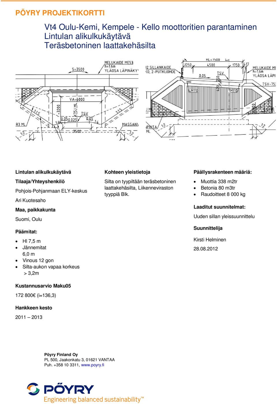 Blk. Muottia 338 m2tr Betonia 80 m3tr Raudoitteet 8 000