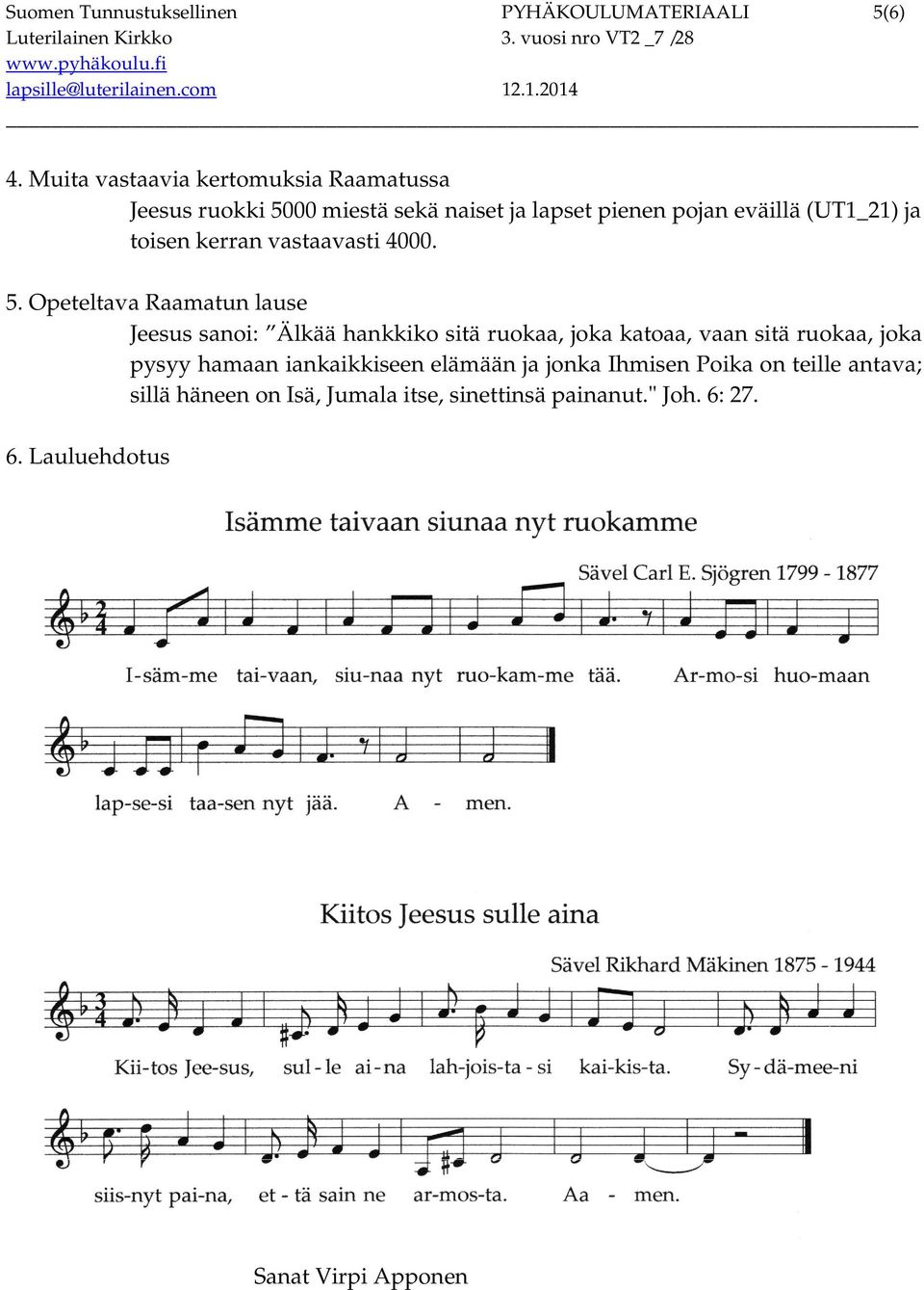 toisen kerran vastaavasti 4000. 5.