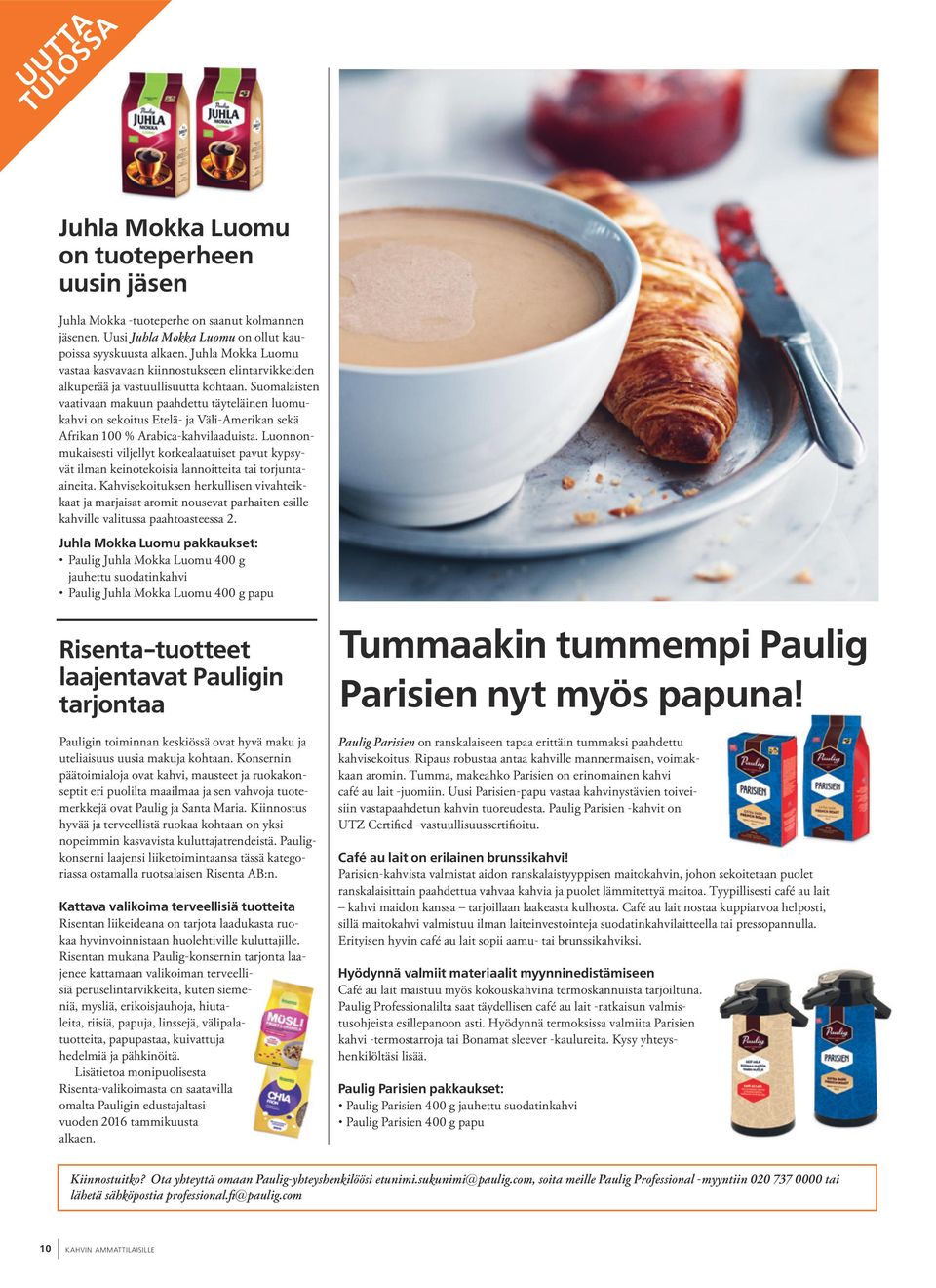 Suomalaisten vaativaan makuun paahdettu täyteläinen luomukahvi on sekoitus Etelä- ja Väli-Amerikan sekä Afrikan 100 % Arabica-kahvilaaduista.