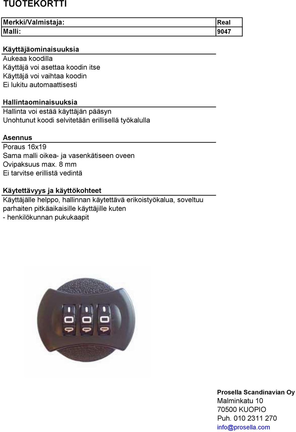 ja vasenkätiseen oveen Ovipaksuus max.
