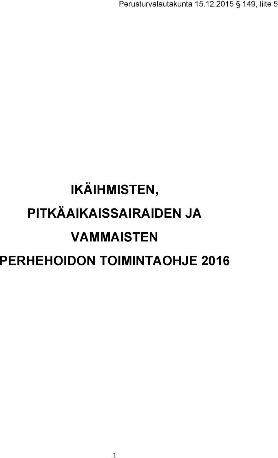 PITKÄAIKAISSAIRAIDEN JA