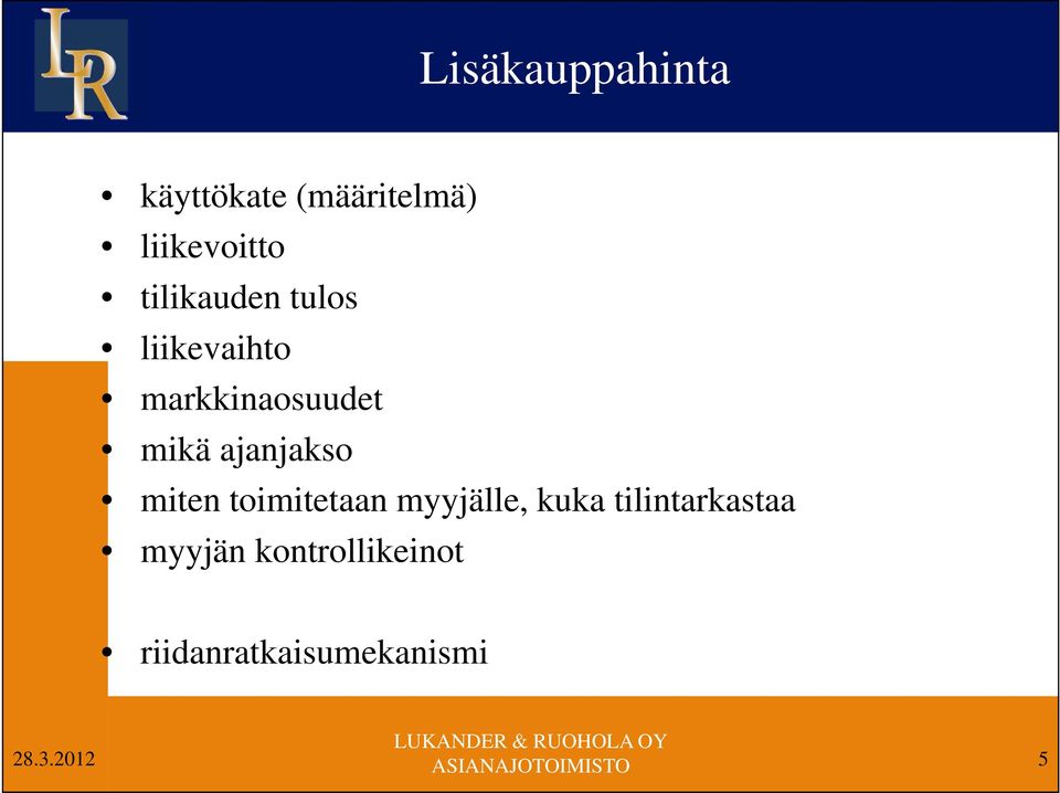 ajanjakso miten toimitetaan myyjälle, kuka