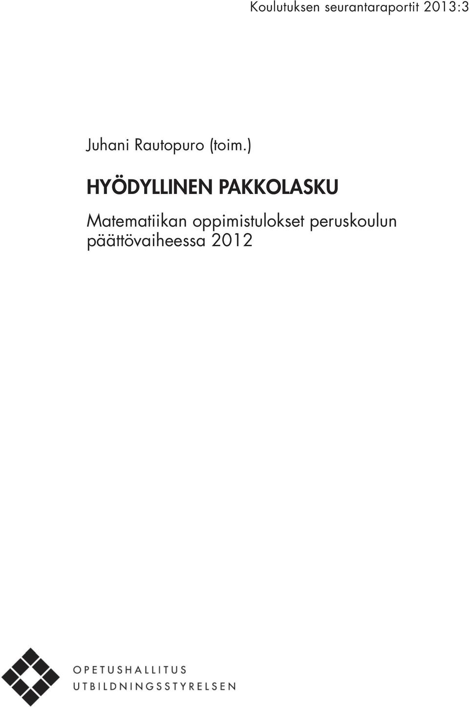 ) HYÖDYLLINEN PAKKOLASKU