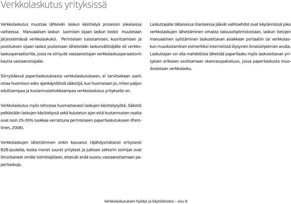 kautta vastaanottajalle.