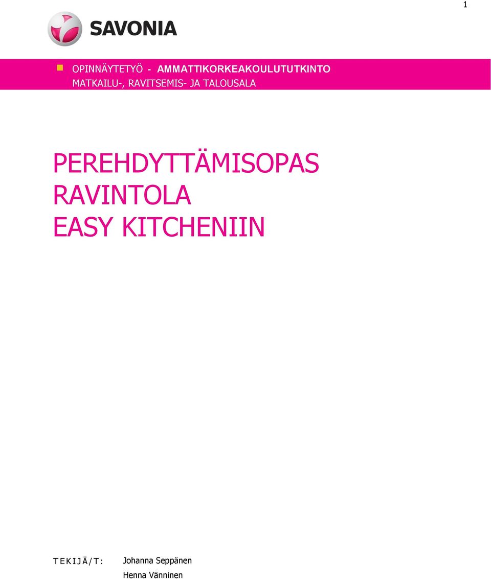 PEREHDYTTÄMISOPAS RAVINTOLA EASY KITCHENIIN