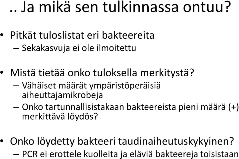 tuloksella merkitystä?