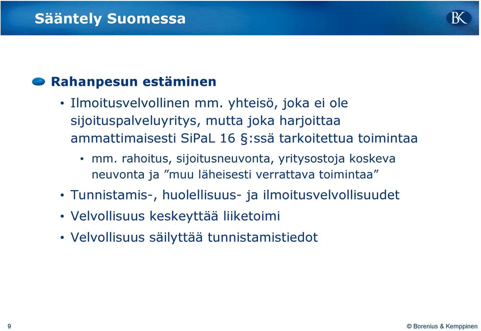 tarkoitettua toimintaa mm.