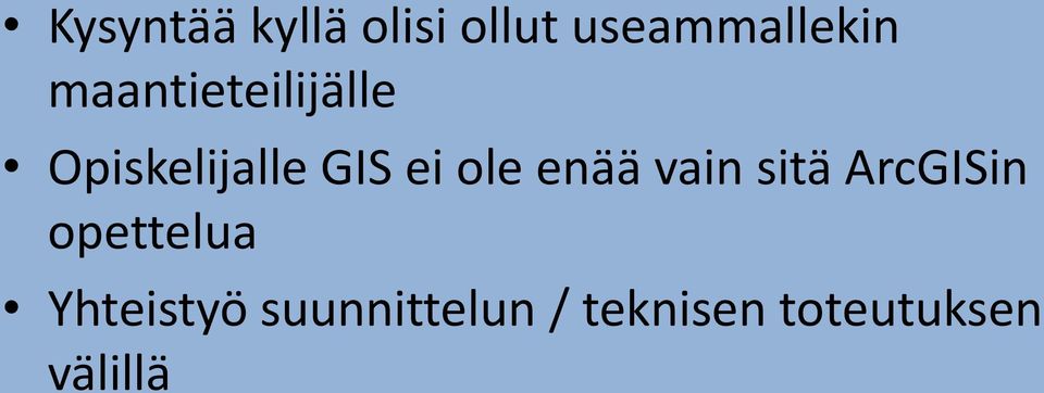 enää vain sitä ArcGISin opettelua