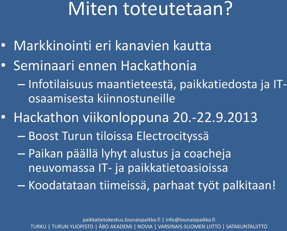 kiinnostuneille Hackathon viikonloppuna 20.-22.9.