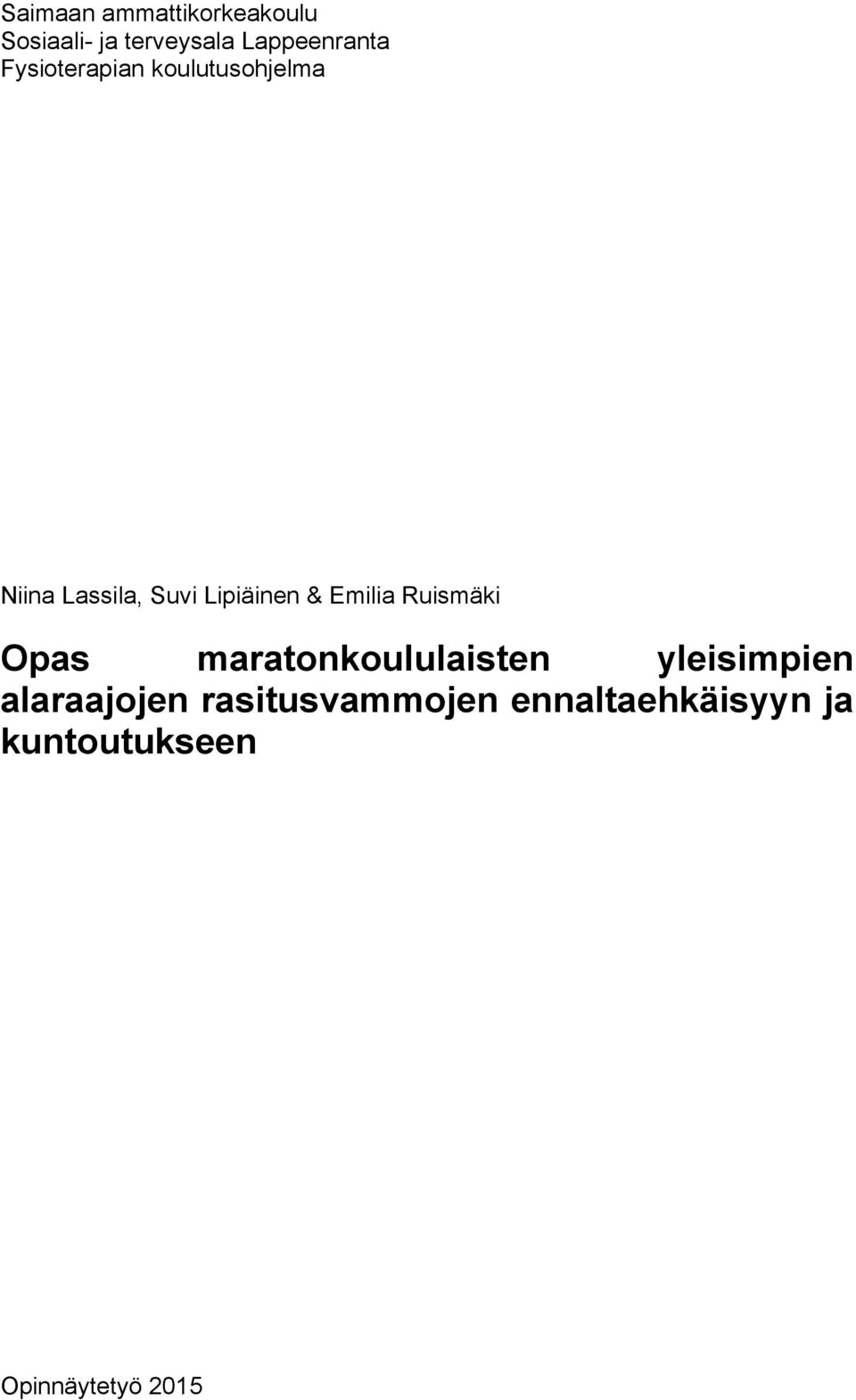 Emilia Ruismäki Opas maratonkoululaisten yleisimpien alaraajojen