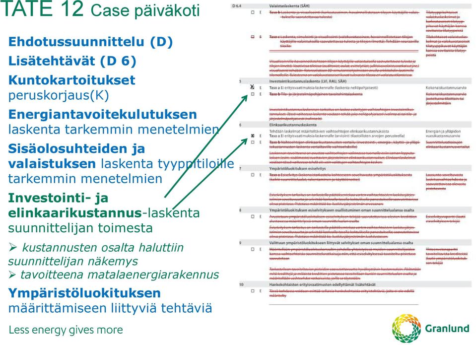 menetelmien Investointi- ja elinkaarikustannus-laskenta suunnittelijan toimesta kustannusten osalta