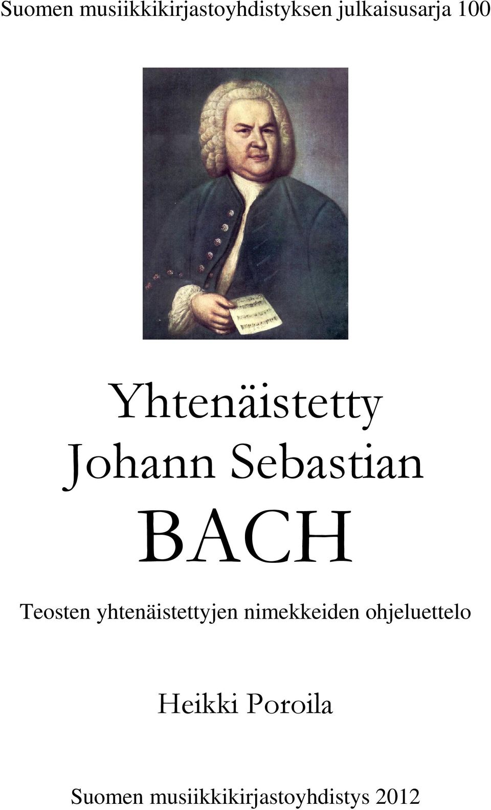 Sebastian BACH Teosten yhtenäistettyjen