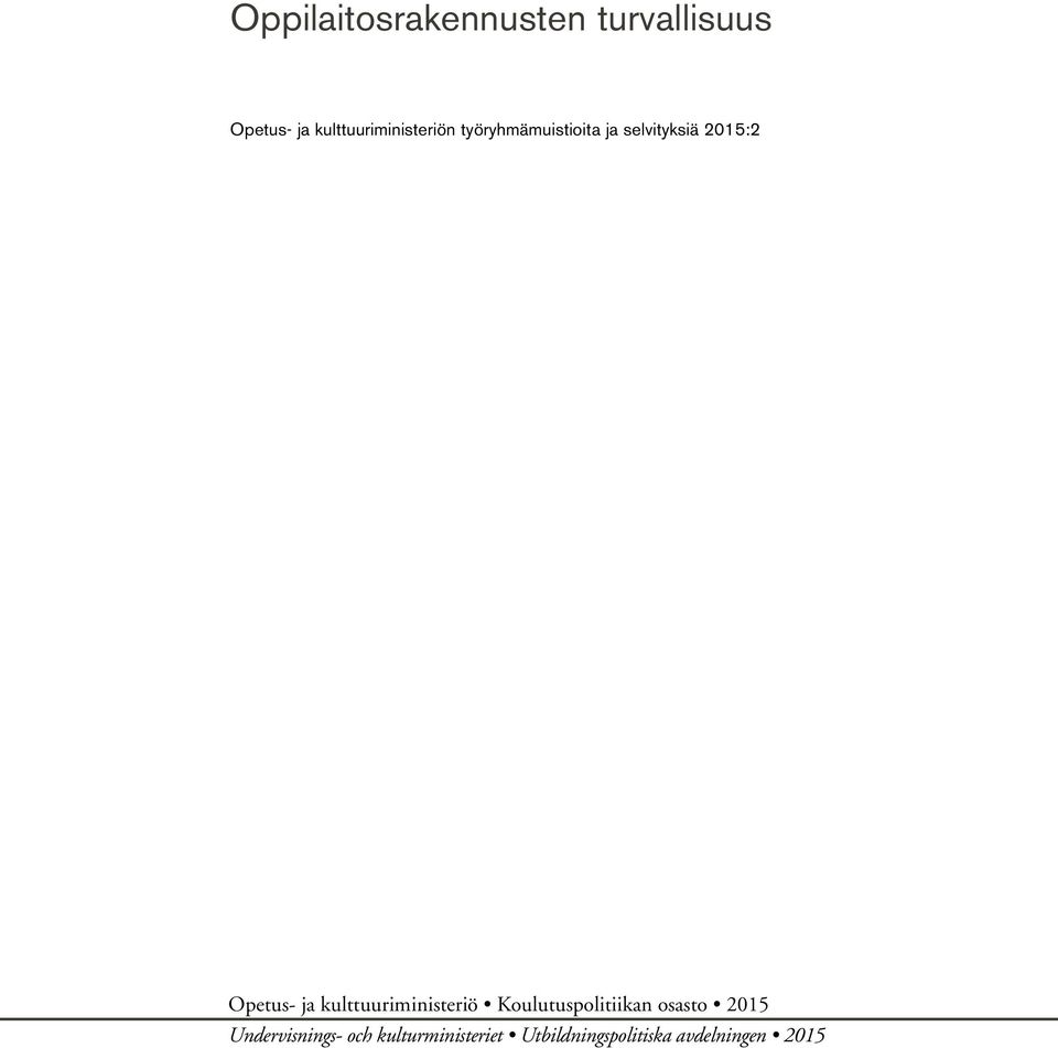 Opetus- ja kulttuuriministeriö Koulutuspolitiikan osasto 2015