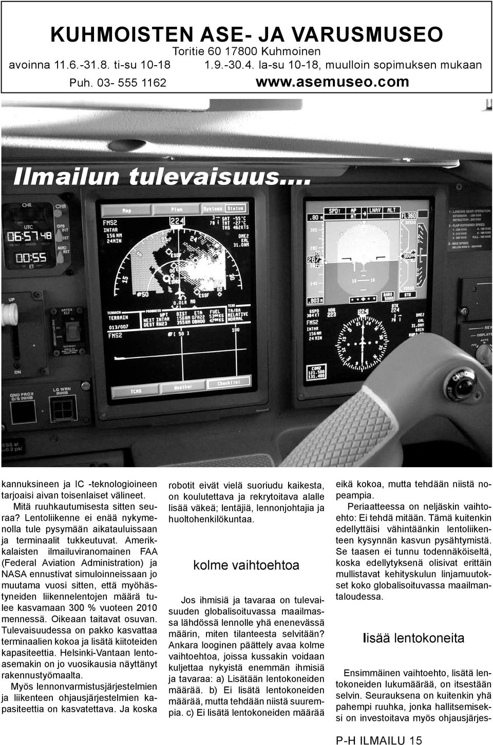 Lentoliikenne ei enää nykymenolla tule pysymään aikatauluissaan ja terminaalit tukkeutuvat.