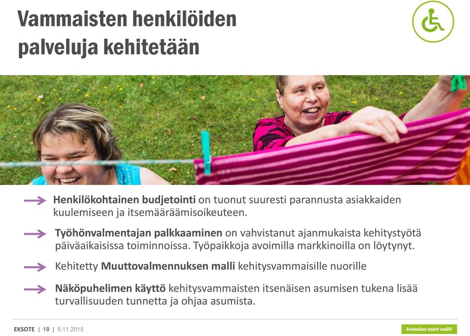 Työpaikkoja avoimilla markkinoilla on löytynyt.