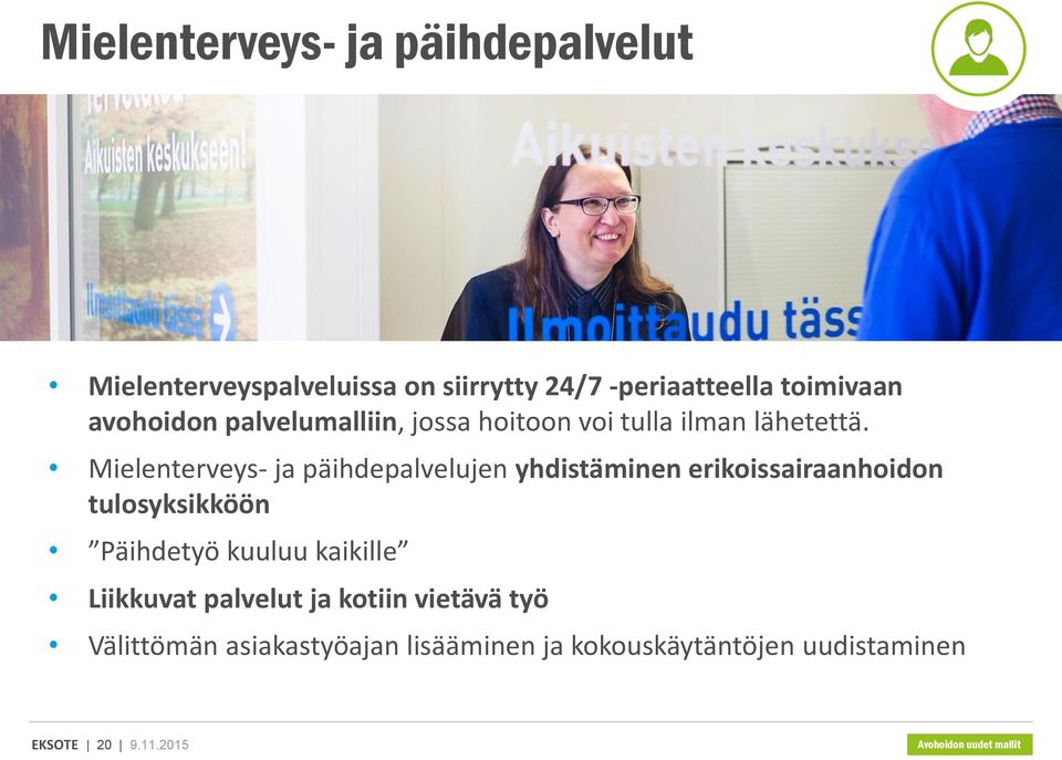 Mielenterveys- ja päihdepalvelujen yhdistäminen erikoissairaanhoidon tulosyksikköön Päihdetyö kuuluu