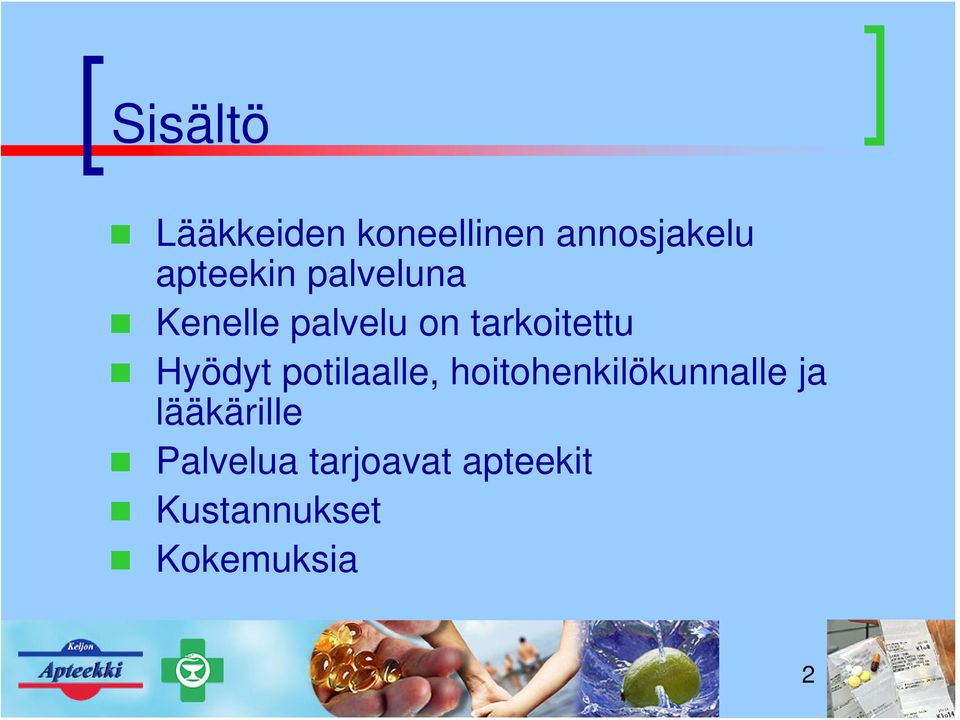 Hyödyt potilaalle, hoitohenkilökunnalle ja