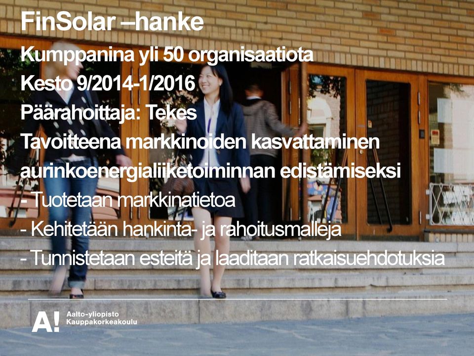 aurinkoenergialiiketoiminnan edistämiseksi - Tuotetaan markkinatietoa -