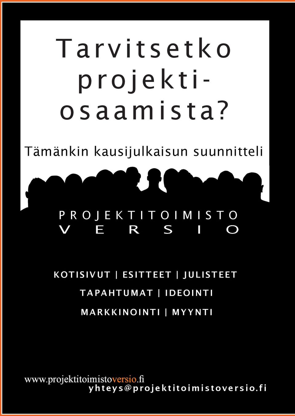 R S I O Kotisivut Esitteet Julisteet Tapahtumat Ideointi