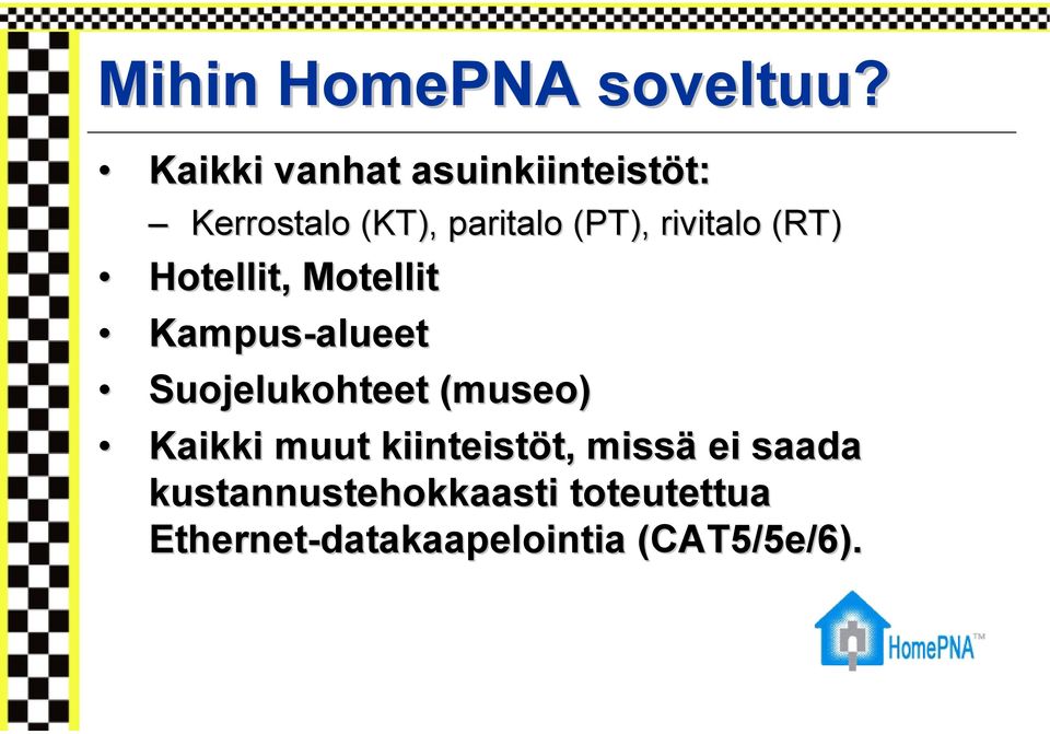rivitalo (RT) Hotellit, Motellit Kampus-alueet alueet Suojelukohteet