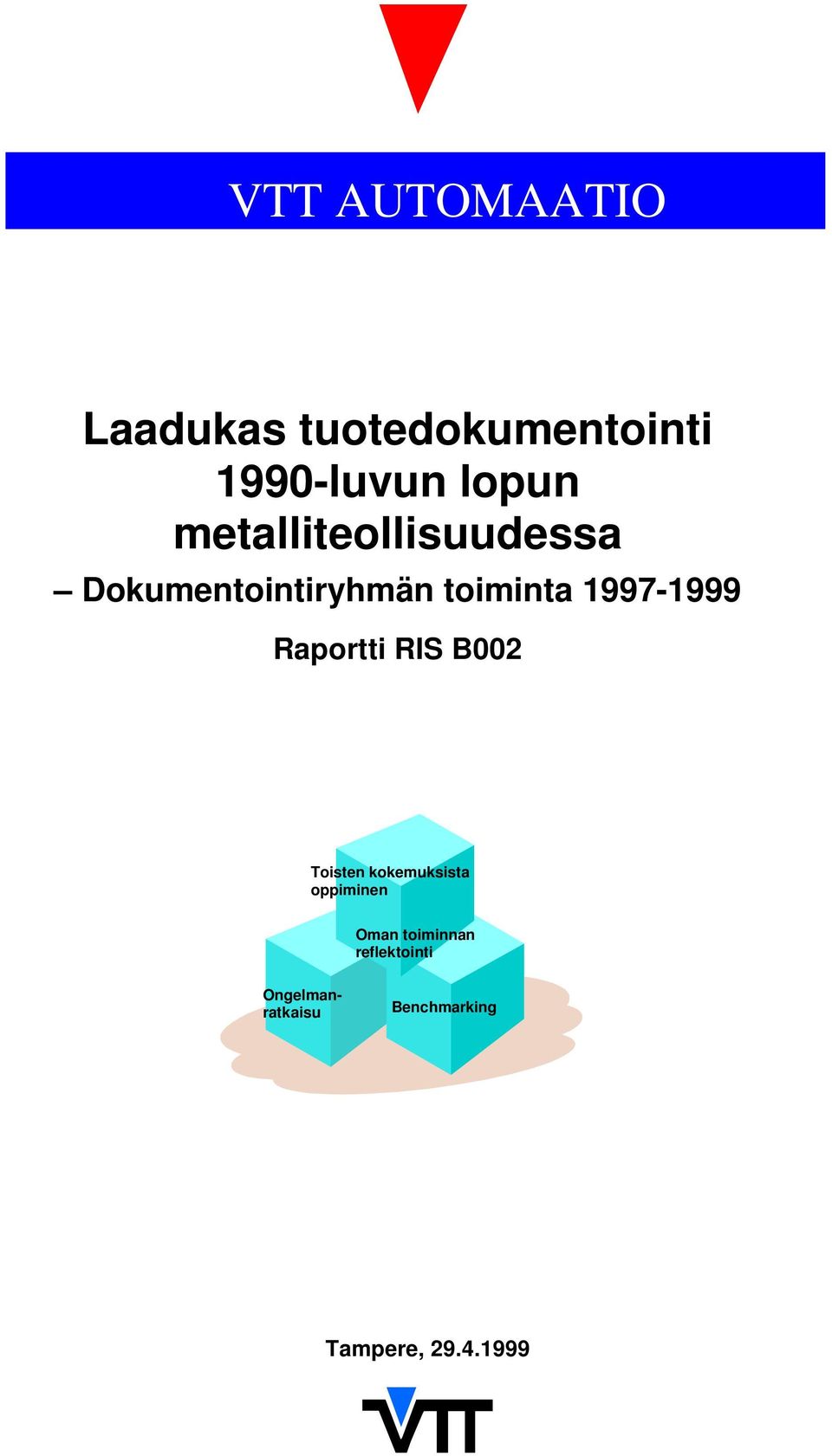 Raportti RIS B002 Toisten kokemuksista oppiminen Oman