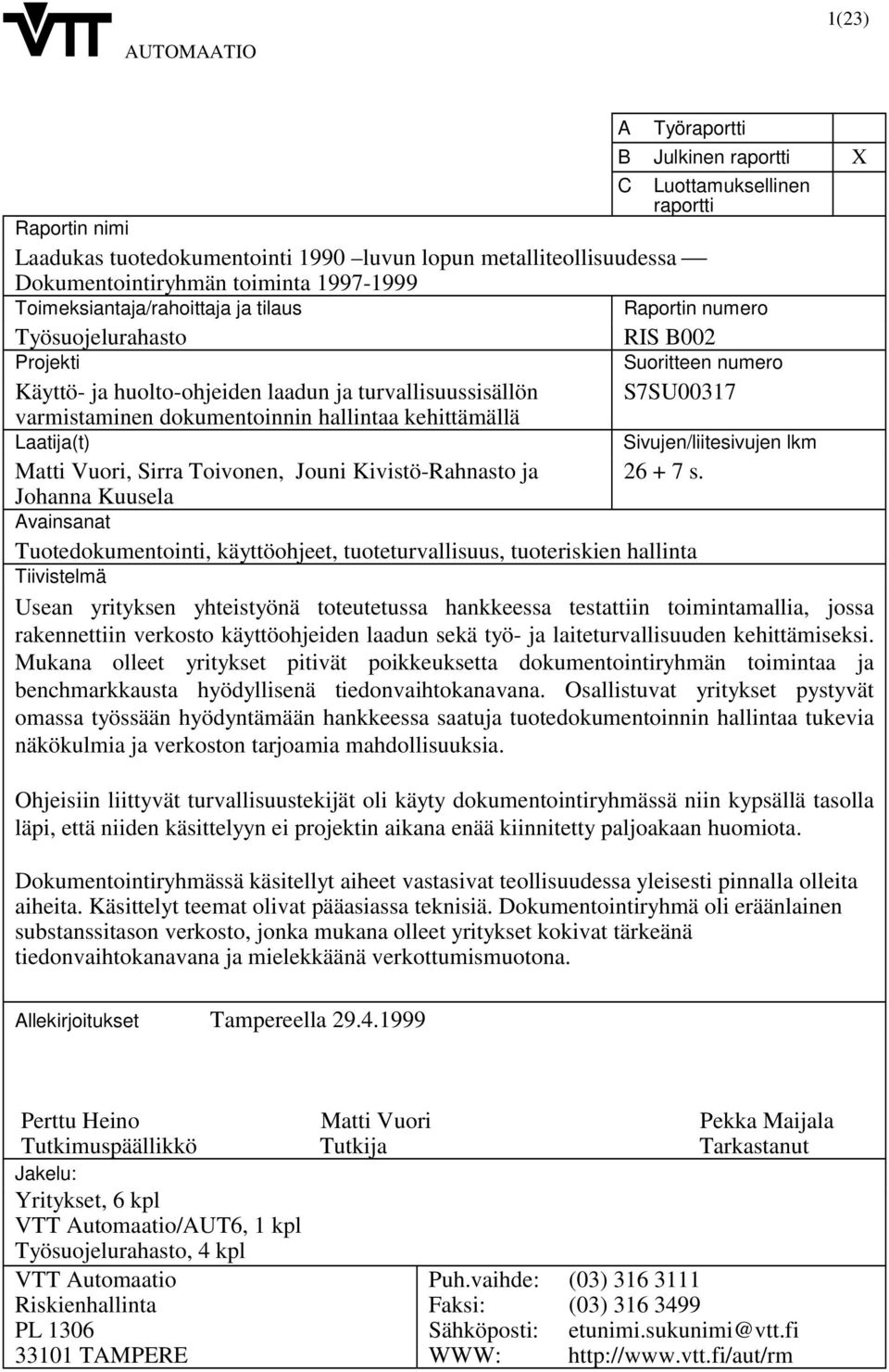 numero RIS B002 Suoritteen numero S7SU00317 Sivujen/liitesivujen lkm Matti Vuori, Sirra Toivonen, Jouni Kivistö-Rahnasto ja 26 + 7 s.