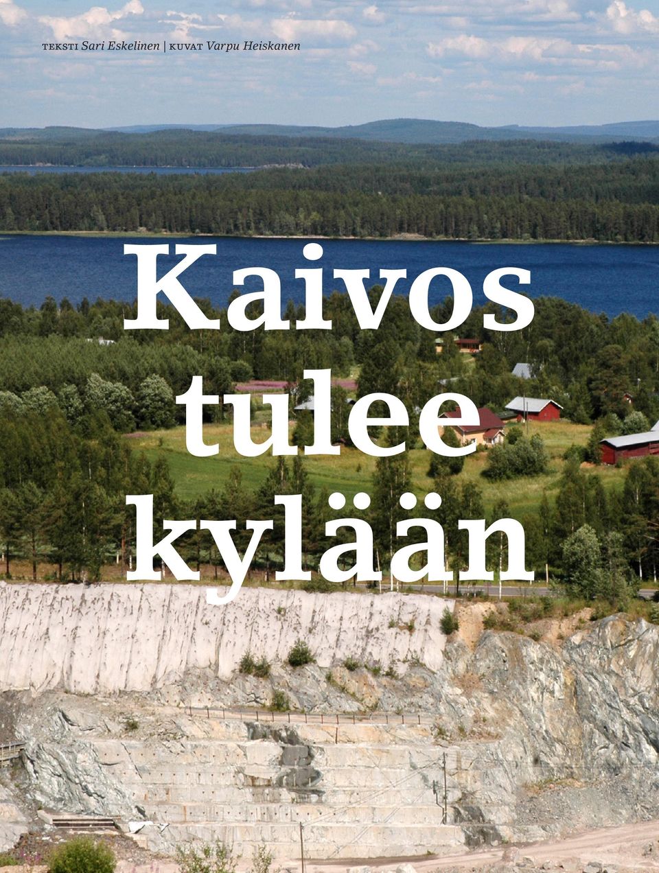 Kaivos tulee kylään 12