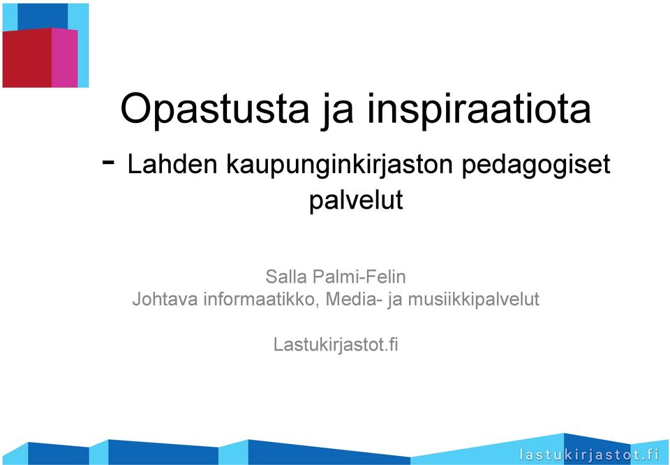 Salla Palmi-Felin Johtava informaatikko,