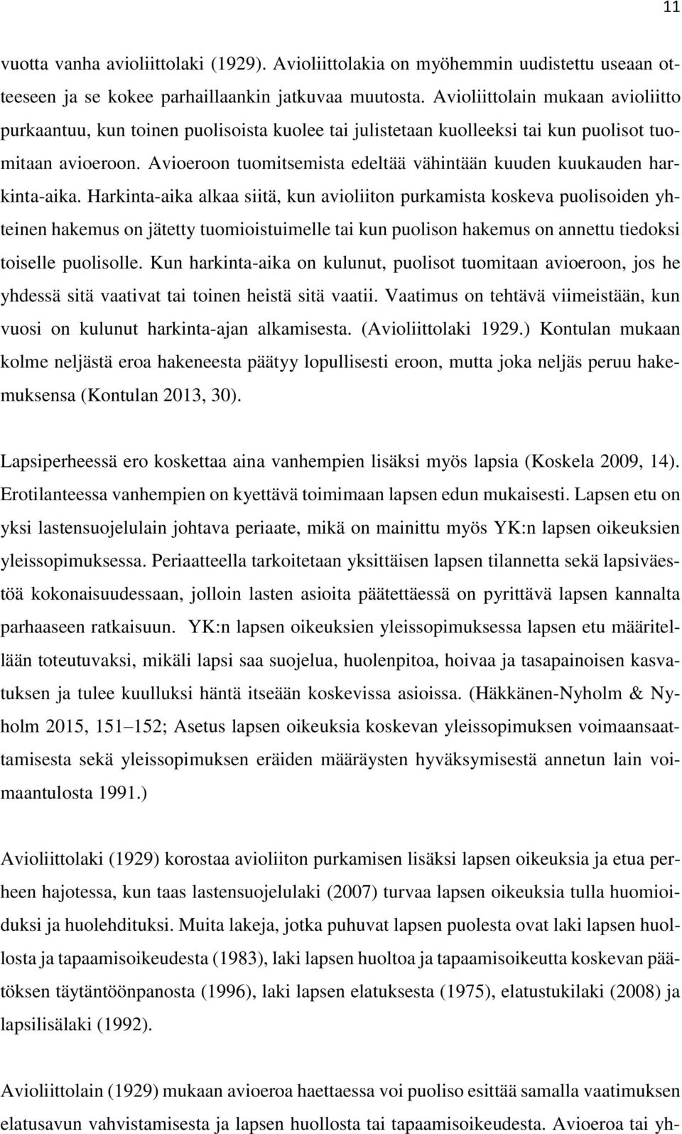 Avioeroon tuomitsemista edeltää vähintään kuuden kuukauden harkinta-aika.