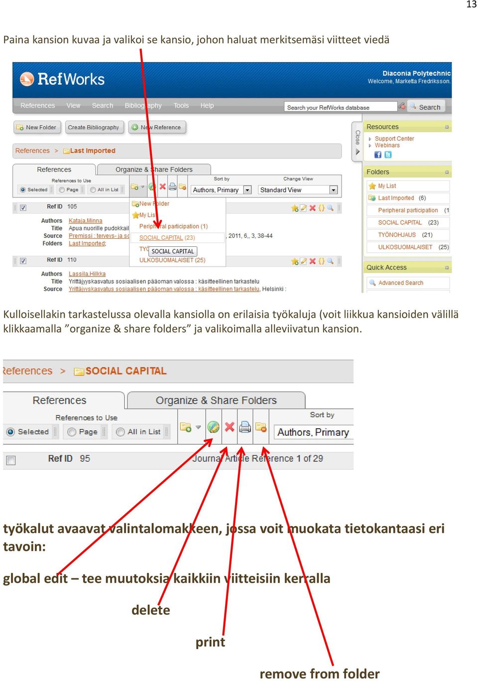 organize & share folders ja valikoimalla alleviivatun kansion.