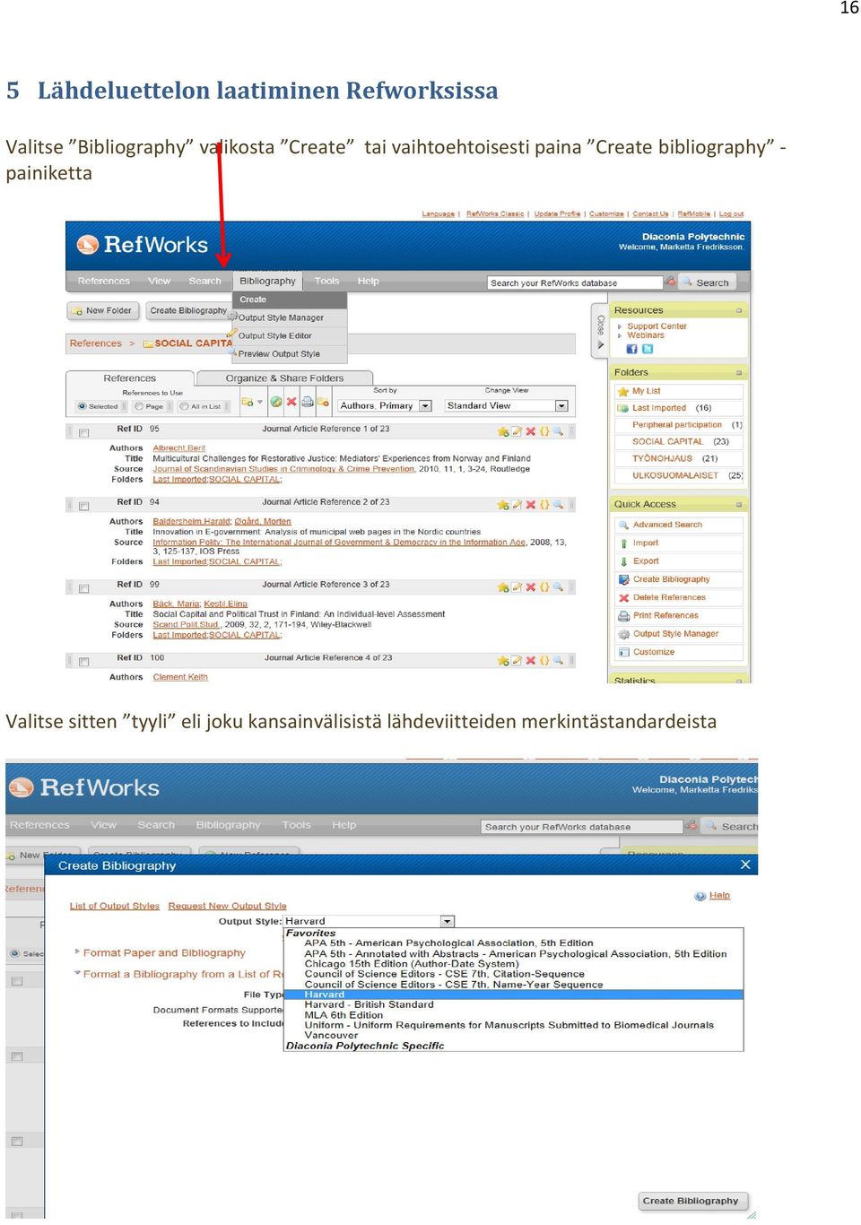 Create bibliography - painiketta Valitse sitten tyyli